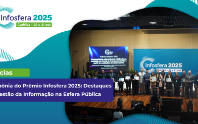 Cerimônia do Prêmio Infosfera 2025: Destaques em Gestão da Informação na Esfera Pública