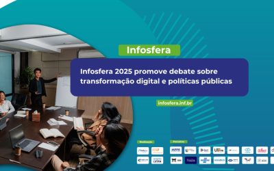 Infosfera 2025 promove debate sobre transformação digital e políticas públicas 